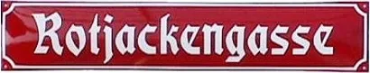 Rotes Straßenschild „Rotjackengasse“ aus Email